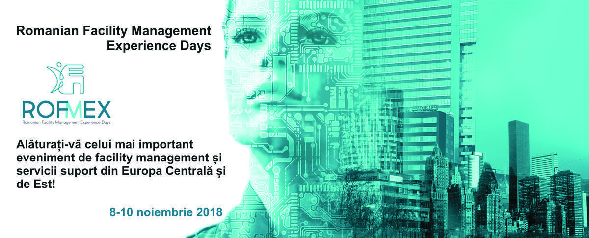 Totul despre workplace, property și facility management - Începe ROFMEX 2018, cel mai important eveniment de profil din Europa Centrală și de Est